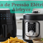 Panela de Pressão Elétrica vs Airfryer