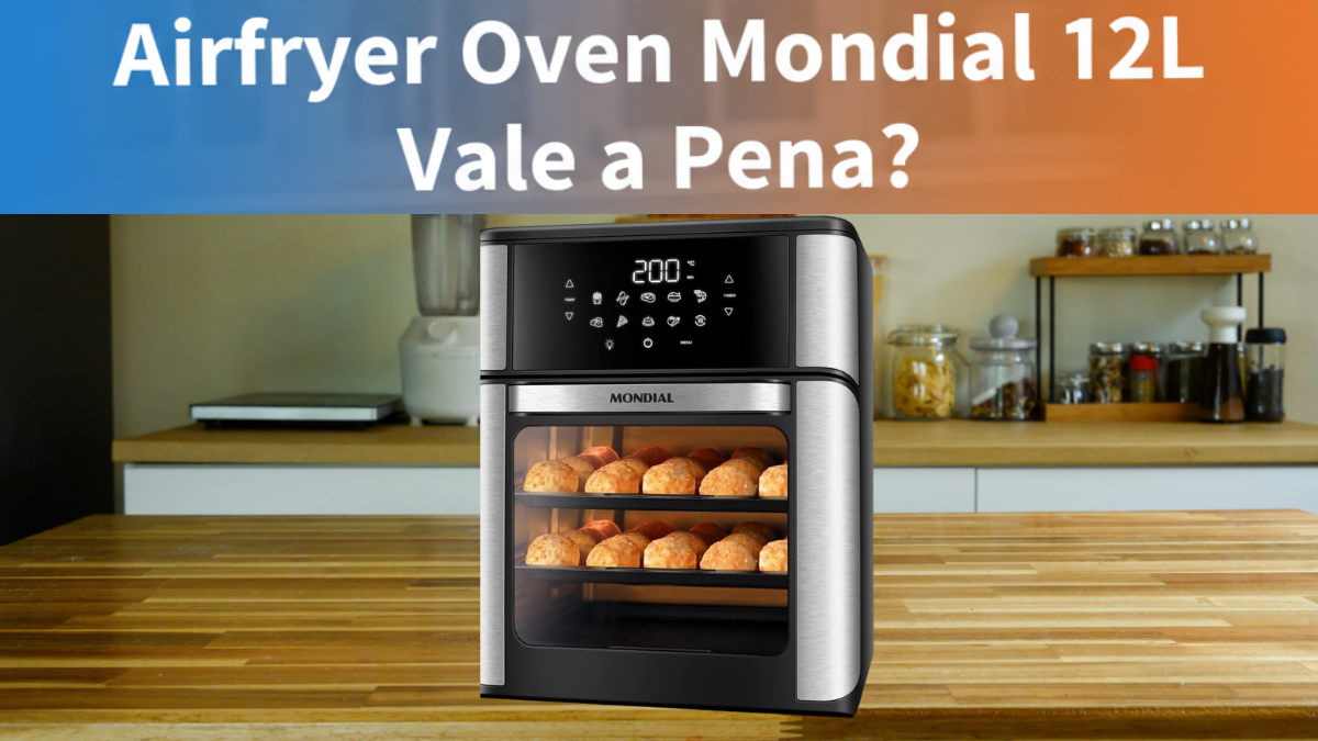 air fryer oven mondial 12l vale a pena